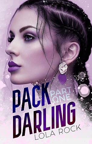 Pack Darling: Part One (Pack Darling, #1)