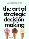 The Art of Strategic Decision-Making by Peter Hollins
