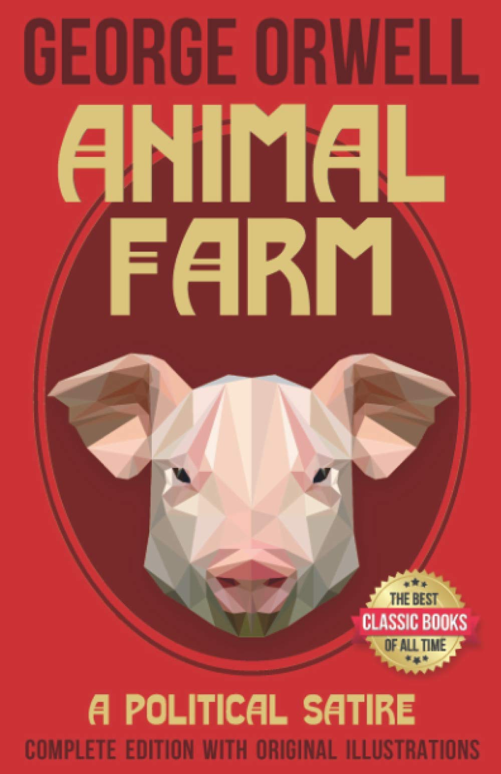 Animal Farm. Complete Edition with Original Illustrations: A Political Satire