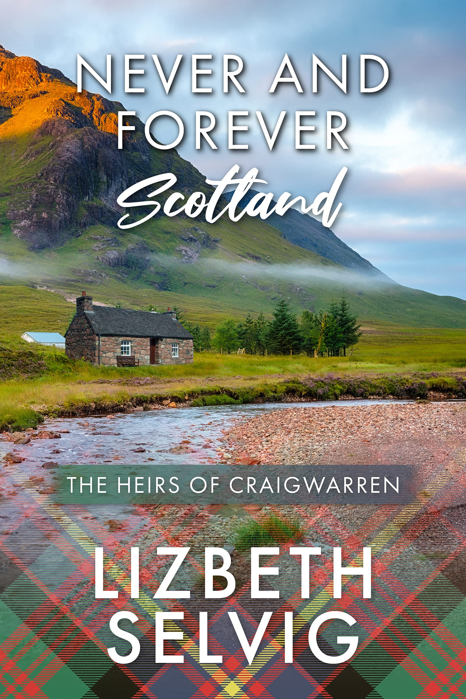 Never and Forever Scotland (The Heirs of Craigwarren Book 1)