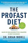 Book cover for The ProFAST Diet: Burn Fat and Reverse Type 2 Diabetes in Only Six Weeks
