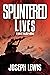 Splintered Lives (Lives Tri...