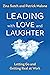 Leading with Love and Laughter: Letting Go and Getting Real at Work