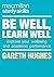 Be Well, Learn Well: Improve Your Wellbeing and Academic Performance (Macmillan Study Skills)