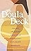 The Doula Deck: Practices for Calm and Connection in Your Pregnancy, Birth, and New Motherhood