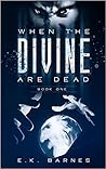 When the Divine Are Dead (The Diviner's Legacy)