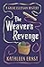 The Weaver's Revenge by Kathleen Ernst