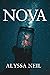 Nova by Alyssa Neil