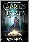 Carrie's Legacy by L.W.   King