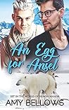 An Egg for Ansel by Amy Bellows