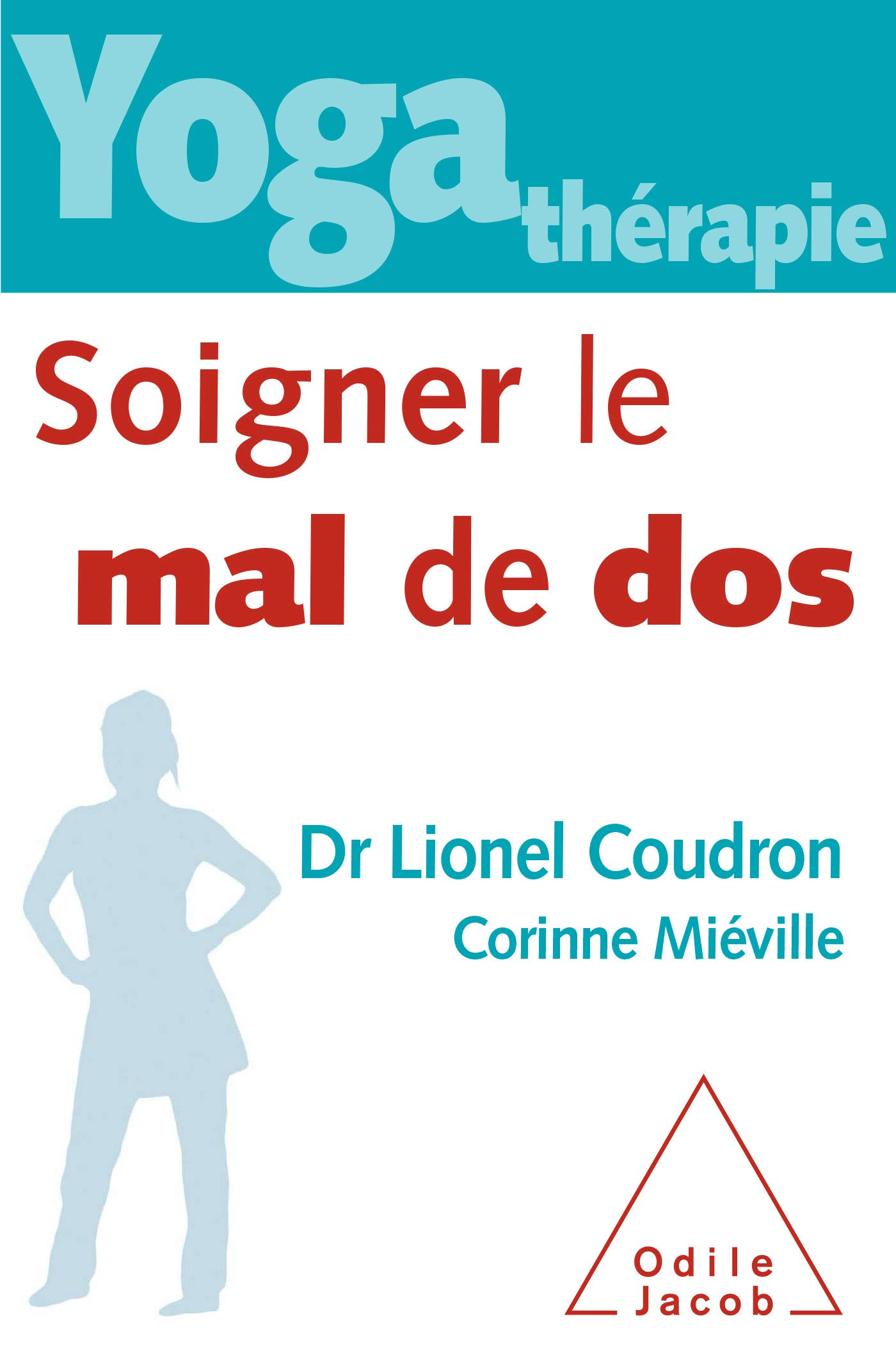 Yoga-thérapie : soigner le mal de dos (OJ.SANTE VIE PR) (French Edition)