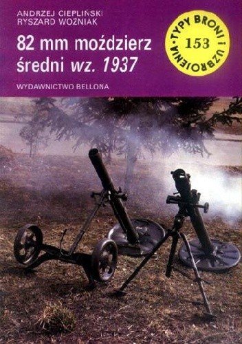 82 mm moździerz średni wz. 1937 (Typy Broni i Uzbrojenia #153)