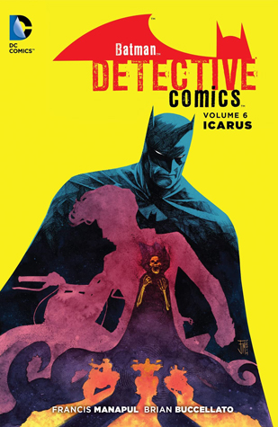 Batman – Detective Comics, Volume 6: Icarus (Hardcover)