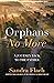 Orphans No More: A Journey Back to the Father