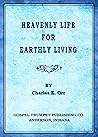 Heavenly Life for Earthly Living