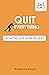 QUIT EVERYTHING by Robinson Reyes
