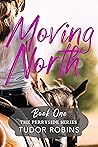 Moving North (Perryside Series, #1) Moving North (Perryside Series, #1)