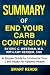 Summary of End Your Carb Co...