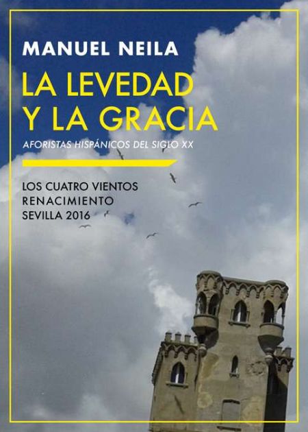 La levedad y la gracia: Aforistas hispánicos del siglo XX