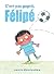 C'est pas gagné, Félipé