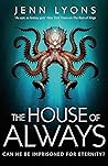 The House of Always by Jenn Lyons