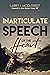 Inarticulate Speech of the Heart by Larry J. McCloskey Inarticulate Speech of the Heart by Larry J. McCloskey