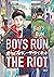 Boys Run the Riot, Vol. 1 by Keito Gaku Boys Run the Riot, Vol. 1 by Keito Gaku