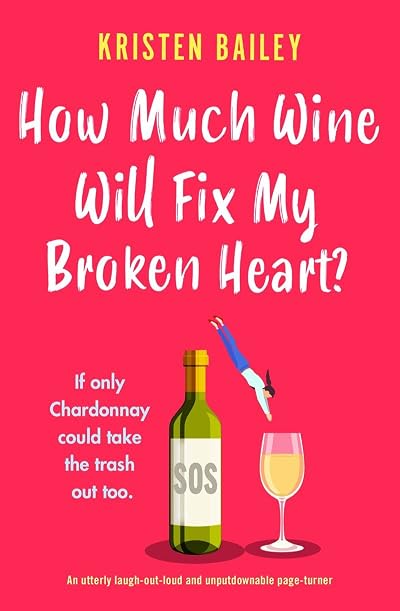 How Much Wine Will Fix My Broken Heart? (The Callaghan Sisters, #4)