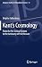 Kant’s Cosmology: From the ...