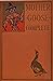 Mother Goose's Nursery Rhymes, Tales and Jingles: Complete Edition, with Notes and Critical Illustrative Remarks