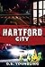 Hartford City...a novel
