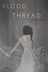 Blood in the Thread by Cheri Kamei