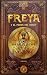 Freya y el poder del deseo by J. Arias Freya y el poder del deseo by J. Arias