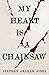 My Heart Is a Chainsaw by Stephen Graham Jones