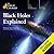 Black Holes Explained