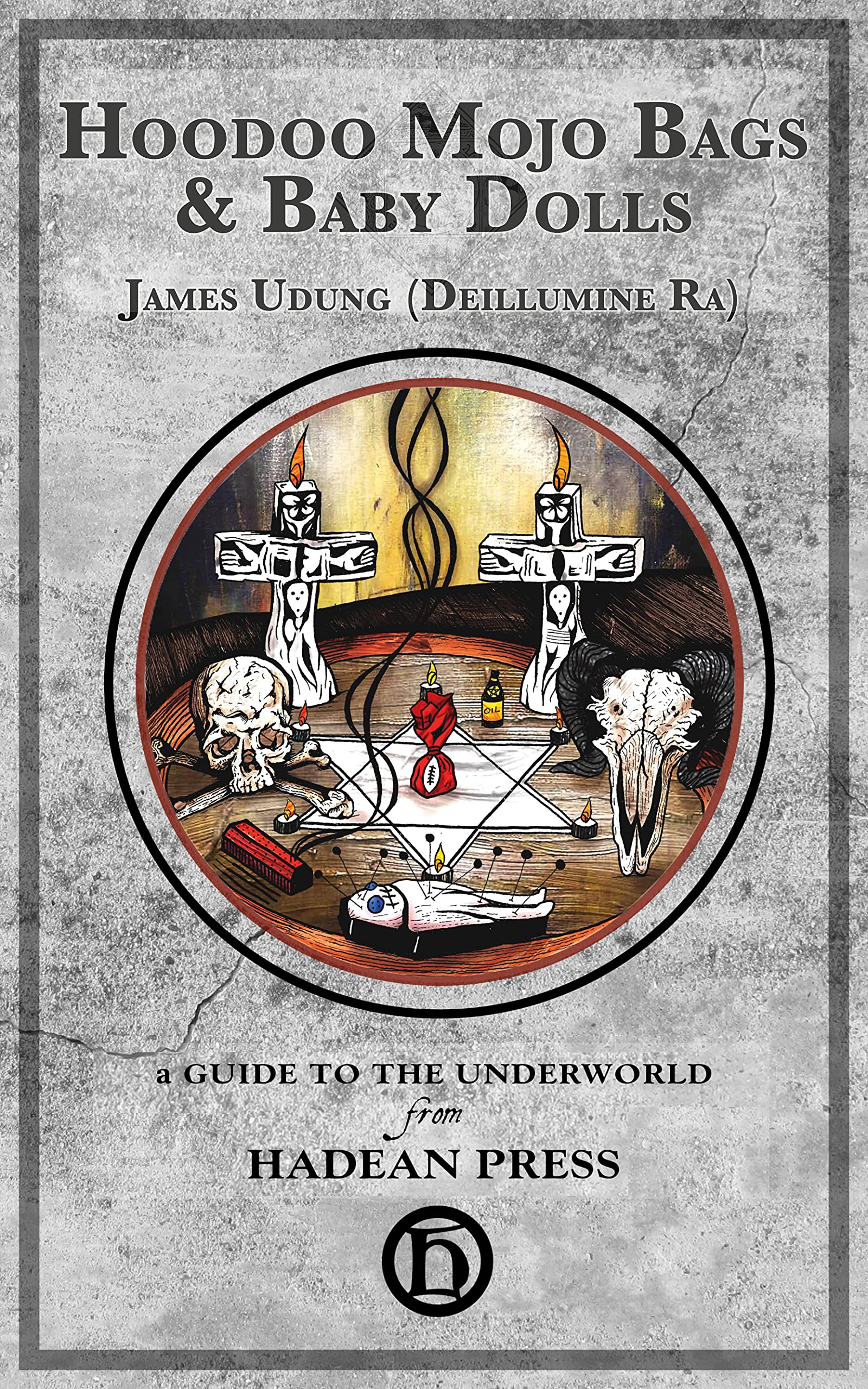 Hoodoo Mojo Bags & Baby Dolls (Kindle Edition)