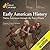Early American History: Native Americans through the Forty-Niners