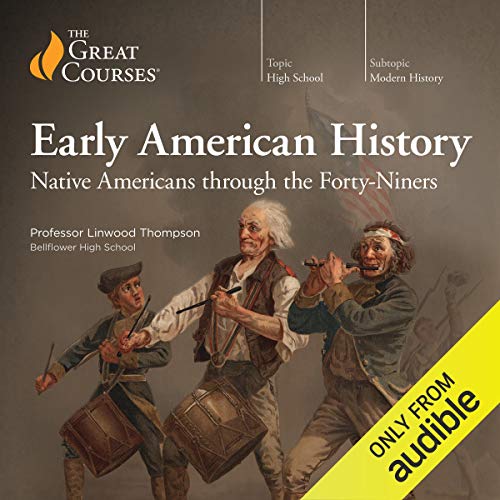 Early American History: Native Americans through the Forty-Niners (Audible Audio)