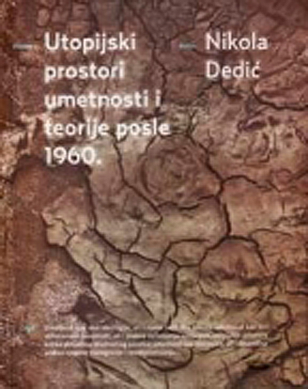 Utopijski prostori umetnosti i teorije posle 1960.