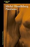 Plataforma by Michel Houellebecq