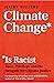 Climate Change Is Racist: R...
