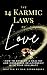 The 14 Karmic Laws of Love: How to Develop a Healthy and Conscious Relationship With Your Soulmate