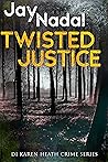 Twisted Justice