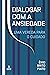 Dialogar com a ansiedade: Uma vereda para o cuidado (Portuguese Edition)