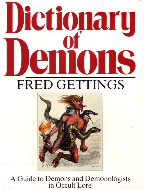 Dictionary of Demons: A Guide to Demons and Demonologists in Occult Lore (Hardcover)