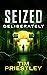 Seized Deliberately
