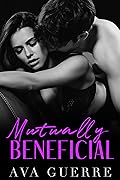 Mutually Beneficial (Indecent Proposals, #1)