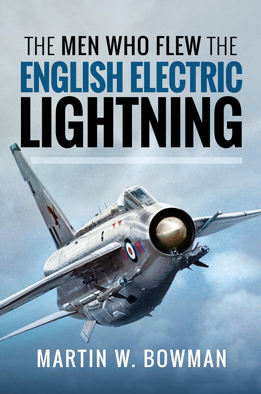 The Men Who Flew the English Electric Lightning (Kindle Edition)