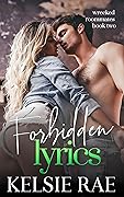 Forbidden Lyrics (Wrecked Roommates, #2) 