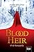 Blood Heir – A vér hercegnője (Blood Heir Trilogy #1)